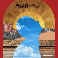 Berlín Texas estrenan Pan de oro