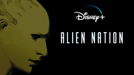 Disney+ se encuentra desarrollando una serie reboot de ‘Alien Nación’.