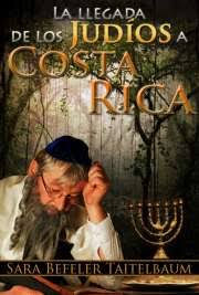 LA COMUNIDAD JUDÍA Y EL JUDAÍSMO EN COSTA RICA de Ricardo A. Pérez Navarro