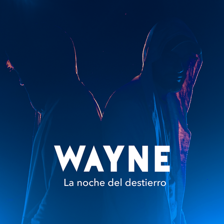 Wayne presenta su primer videoclip: ‘La noche del destierro’