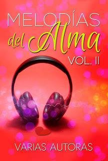 (Reseña) Melodías Del Alma Vol. II by Varias Autoras