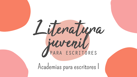 Lunes Literarios | Academia para escritores - Literatura juvenil para escritores
