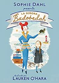 La señora Badobedah par Sophie Dahl La señora Badobedah par Sophie Dahl