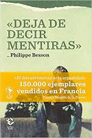 Deja de decir mentiras. Philippe Besson Deja de decir mentiras. Philippe Besson