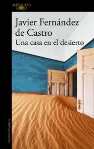 “Una casa en el desierto”, de Javier Fernández de Castro