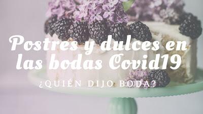 Postres y Dulces en las Bodas Covid 19