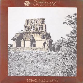 Sacbé - Selva Tucanera (1978)
