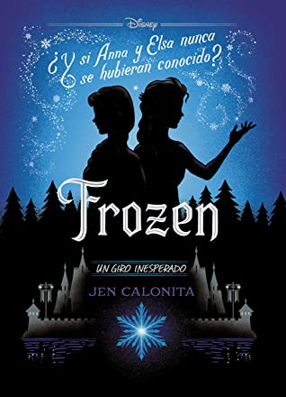 Reseña #534 - Frozen. Un giro inesperado (Twisted Tales #6)