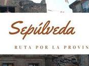 Ruta provincia Segovia: ¿Qué Sepúlveda?