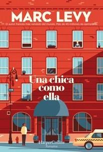“Una chica como ella”, de Marc Levy “Una chica como ella”, de Marc Levy