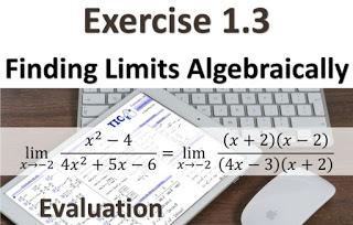Exercise 1.3. Finding Limits Algebraically Exercise 1.3. Finding Limits Algebraically