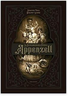 «La extraordinaria familia Appenzell» de Sébastien Pérez
