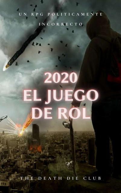 2020: El Juego de Rol, de The Death Die Club