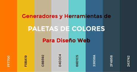 Paletas de colores: Ideas y Herramientas Online para tus proyectos Paletas de colores: Ideas y Herramientas Online para tus proyectos