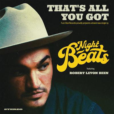 Night Beats - That's all you got (Feat. Robert Levon Been) (2021)