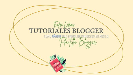 Como añadir una barra de progreso Tutoriales Blogger#10: Como añadir una Barra de Progreso