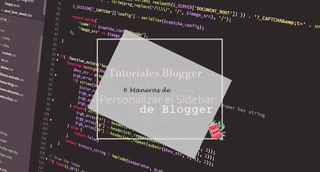6 Maneras de personalizar el Sidebar de Blogger personalizar el sidebar con css en blogger