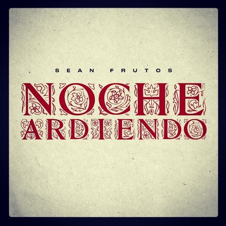 La ‘Noche ardiendo’ de Sean Frutos