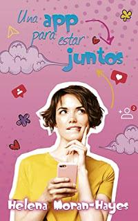 (Reseña) Una App Para Estar Juntos by Helena Moran-Hayes