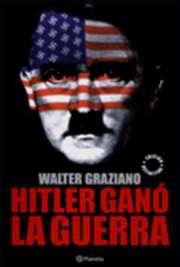 Hitler Ganó La Guerra