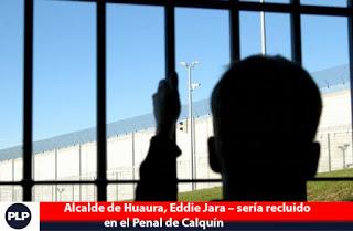 JUEZ ORDENA PRISION PREVENTIVA PARA ALCALDE HUAURA…