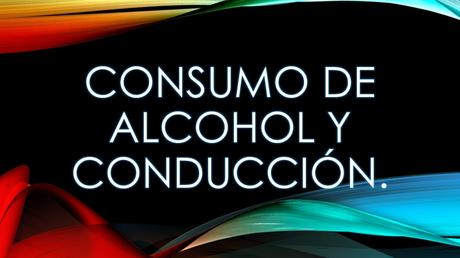 Consumo de alcohol y conducción.
