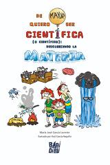 DE MAYOR QUIERO SER CIENTÍFICA (O CIENTÍFICO): DESCUBRIENDO LA MATERIA