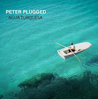 Peter Plugged estrena Agua Turquesa