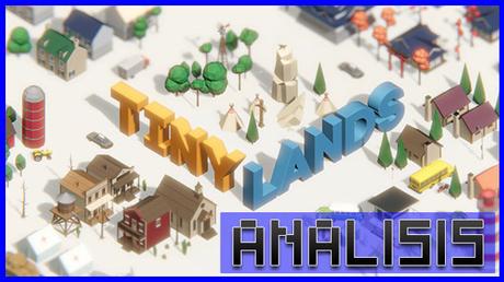 ANÁLISIS: Tiny Lands