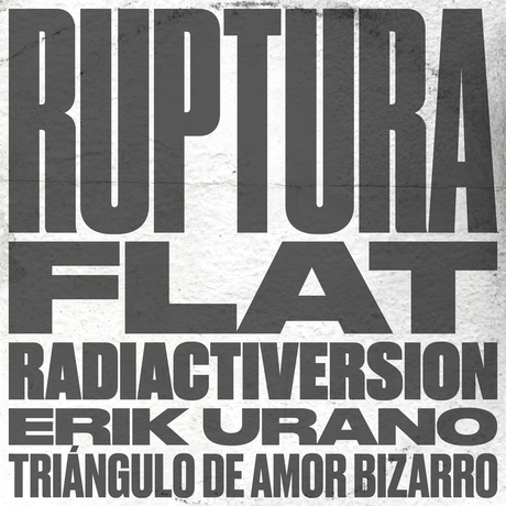(NOVEDAD VIERNES) Triángulo de Amor Bizarro ■ Erik Urano - Ruptura (Flat Radiactiversion) mush4