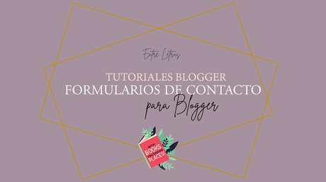 Formularios de Contacto Blogger Tutoriales Blogger #12: Como Instalar Formularios de Contacto para Blogger
