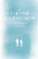 La tierra silenciada, Graham Joyce La tierra silenciada, Graham Joyce