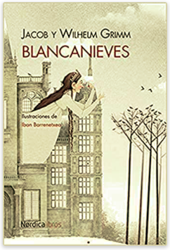 «Blancanieves» de Jacob y Wilhelm Grimm «Blancanieves» de Jacob y Wilhelm Grimm
