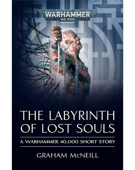 BL Celebration Week 2021, entrega 1: The Labyrinth of Lost Souls, de Graham McNeill