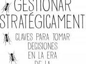 Gestionar estratégicamente; Claves para tomar decisiones incertidumbre