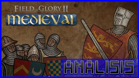 ANÁLISIS: Field of Glory II Medieval