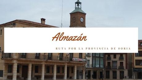 Ruta por la provincia de Soria: ¿Qué ver en Almazán?