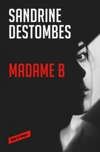 “Madame B”, de Sandrine Destombes