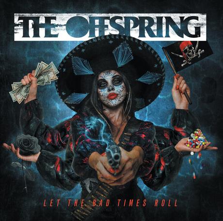 THE OFFSPRING “Let The Bad Times Roll” Hoy sale su nuevo single Extraído de su nuevo álbum Let The Bad Times Roll (16 abril 2021) offs1