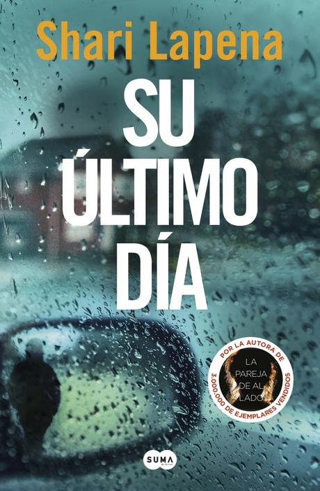 “Su último día”: Otro thriller doméstico de Shari Lapena