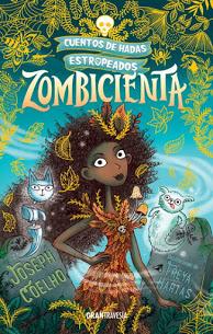 OPINIÓN DE ZOMBICIENTA DE JOSEPH COELHO Y FREYA HARTAS OPINIÓN DE ZOMBICIENTA DE JOSEPH COELHO Y FREYA HARTAS