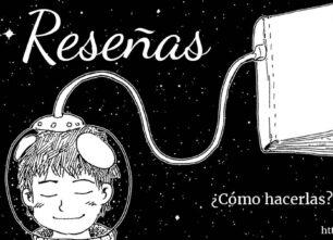 ¿Cómo reseñar libros? | Aprende a hacerlas