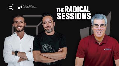 TheCUBE, en colaboración con el MIT, lidera la conversación sobre innovación radical con su primera edición de #TheRadicalSessions