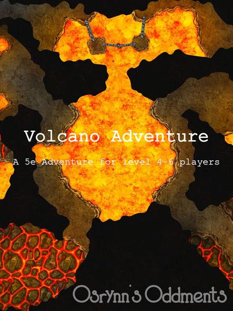 Volcano Adventure - 5e Adventure for Level 4-6 Parties, de Osrynn's Oddments