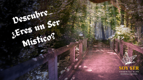 Descubre si eres un Ser Místico Descubre si eres un Ser Místico