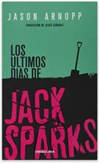 «Los últimos días de Jack Sparks» de Jason Arnopp