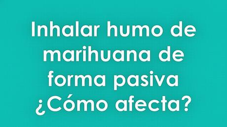 Humo de marihuana pasivo