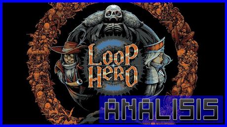 ANÁLISIS: Loop Hero