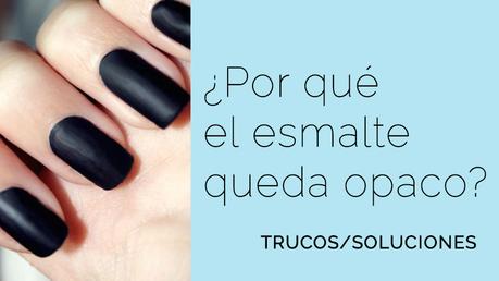 por qué el esmalte permanente queda opaco