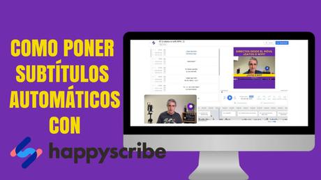 Cómo subtitular un vídeo con Happy Scribe